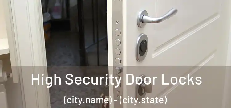  High Security Door Locks (city.name) - (city.state)
